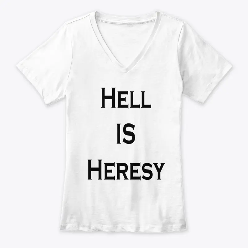 Hell is heresy