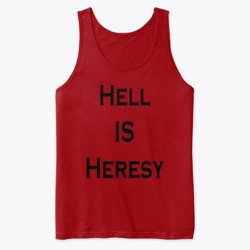 Hell is heresy