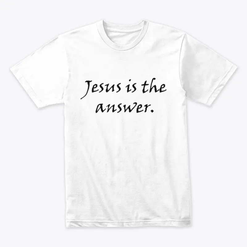 Jesus Is The Answer