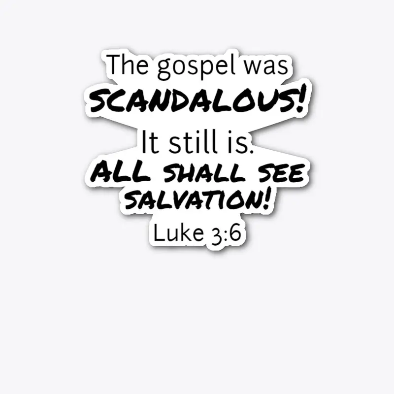 The Gospel was scandalous